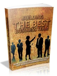 Building The Best Business Team