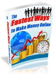 The Fastest Ways to Make Money Online